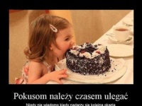 Pokusom należy czasem ulegać ;)