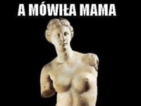 Mama mówiła...