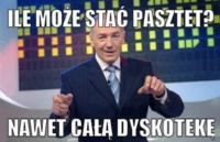 Ile moża stac pasztet?