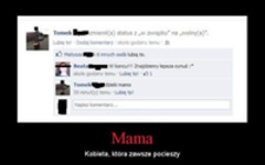 Mama - zawsze pocieszy...