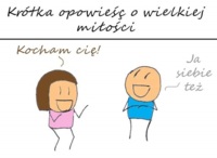 Krótka opowieśc o wielkiej miłości ;)