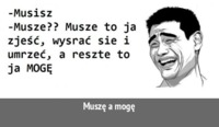 Muszę a mogę :>