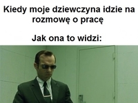 Kiedy moja dziewczyna idzie na rozmowę o prac