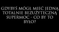 Gdybyś mógł mieć jedną