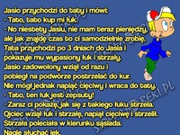 Jasio chce łuk! Kiedy go dostał, bardzo narozrabiał! LOL HAHA