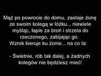 Mąż zastaje żonę w łóżku.. Z KOLEGĄ!! Odpowiedź żony bezbłędna!