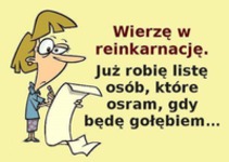 Wierzę w reinkarnację