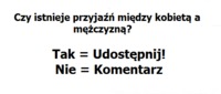 Czy jest przyjaźń damsko-męska?