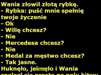 Wania złowił złotą rybkę :D