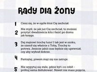 Rady dla żony! Na pewno PISAŁ je FACET! :)