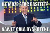 Ile może stać pasztet? :D Całą ...