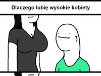 Dlaczego lubię wysoki i niskie dziewczyny. Wszystko jasne.  :)