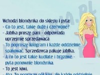 Blondynka przychodzi do sklepu i wypytuje sprzedawcę... HAHA XD