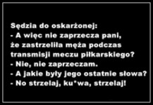 Żona zastrzeliła męża, kiedy oglądał mecz! PORAŻKA!