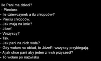 Kawał dnia: Ile Pani ma dzieci? -Pięcioro! :D