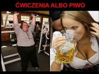 Ćwiczenia albo piwo