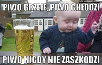 Piwo nigdy nie zaszkodzi