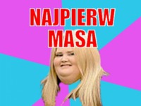 Najpierw masa