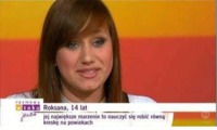 Roksana, 14 lat... jej największym marzeniem jest... :)