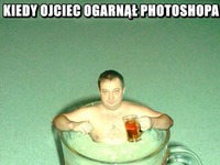 Ojciec ogarnął photoshopa