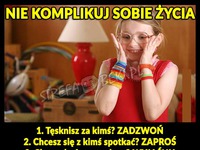 7 rad jak nie komplikować sobie życia!