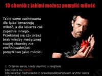 10 chorób z jakimi możesz pomylić miłość, nie daj się zaskoczyć! :)