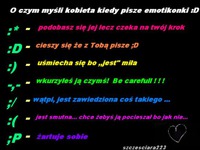 O czym myśli kobieta, kiedy pisze emotiki! Przyda się :D