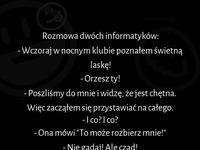 HAHA Historia prawdziwa - jak informatycy rozmawiają o podrywaniu lasek :D