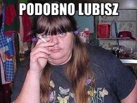 Ty też lubisz! Podobno każdy lubi XD