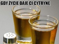 Gdy życie daje ci cytrynę :D