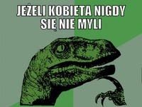 JEŻELI KOBIETA NIGDY SIĘ NIE MYLI