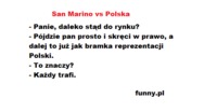 San Marino vs Polska Kawał :D