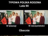 Typowa Polska rodzina kiedyś i dzisiaj :D W TV i w rzeczywistości ;)